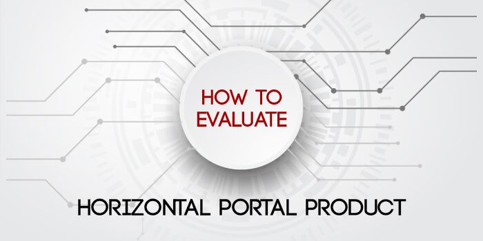 How to Evaluate Horizontal Portal Product